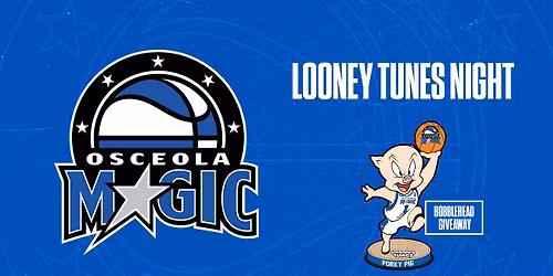 Osceola Magic - Looney Tunes Night + Bobblehead Giveaway!