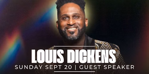 Sunday Worship Service With Guest Speaker Louis Dickens