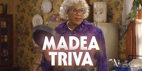 Hallelujer! Time for some Madea Trivia at Guac y Margys