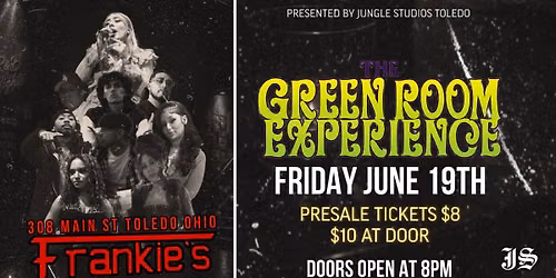 Jungle Studios: Green Room Experience Friday June 19th at Frankies