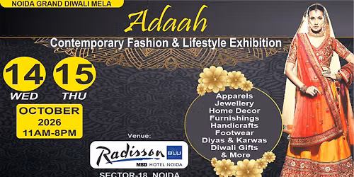 ADAAH Contemporary Fashion & Lifestyle Exhibition 14-15 October at Radisson Blu Hotel, Sec-18, Noida