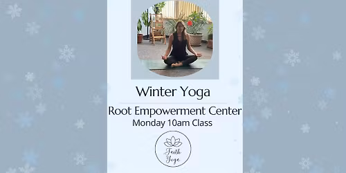 Faith Yoga at Root Empowerment Center: Monday MORNING 10AM Class