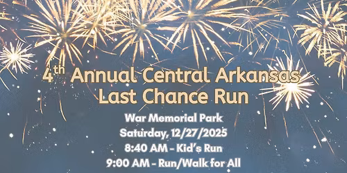 4th Annual Central Arkansas\u2019s Last Chance Run