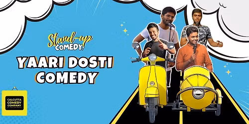 Yaari Dosti Comedy - A Standup Comedy Show