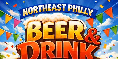 Northeast Philly Beer & Drink Fest