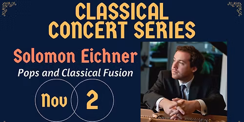 Classical Concert Series - Solomon Eichner