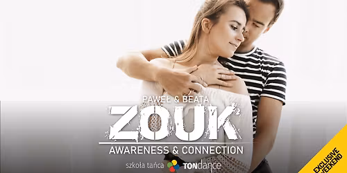 \ud83d\udc83\ud83d\udd7a Awareness and Connection w zouku z Paw\u0142em i Beat\u0105 w TONdance! \ud83c\udf1f
