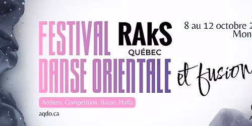 Festival RAkS Québec du 8 au 12 octobre 2026 à Montréal - danse orientale & fusion — Salle Sylvain-Lelièvre