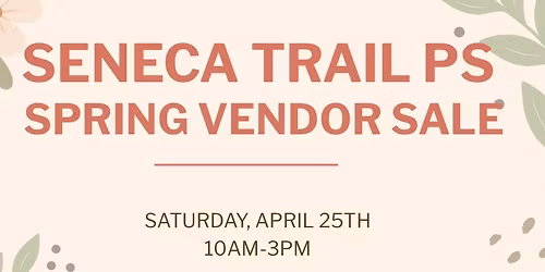 Seneca Trail PS Spring Vendor Sale