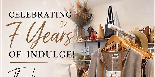 SEVEN YEARS OF INDULGE!!!