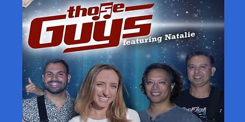 Redondo Beach Hennessey's presents Those Guys with Natalie Friday 7-24-26 9:00PM to 1:00AM