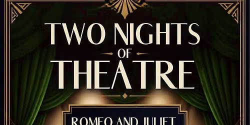 Two Nights of Theatre - Romeo and Juliet \/\/ Sherlock Holmes