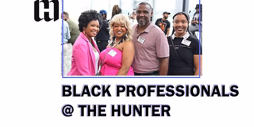Black Professionals @ the Hunter 