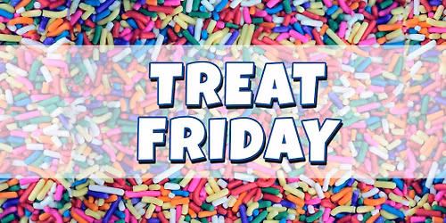Treat Friday
