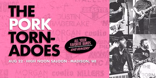 The Pork Tornadoes at High Noon Saloon