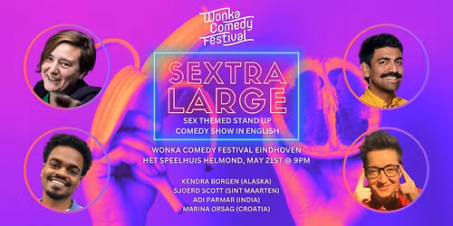 "Sextra Large" stand up comedy show @ WONKA International Comedy Festival