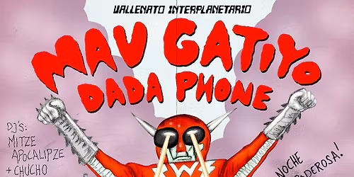 V11 x INTERRUPCI\u00d3N presents: Mau Gatiyo + Dada Phone