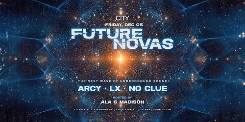 FUTURE NOVAS ft. Arcy, LX, No Clue | Hosted by Ala & Madison