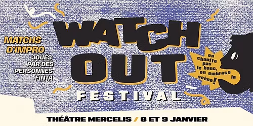 Watch Out Festival - Matchs d'impro