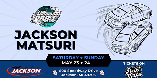 Mid Michigan Drift Club (MMDC) - Jackson Matsuri