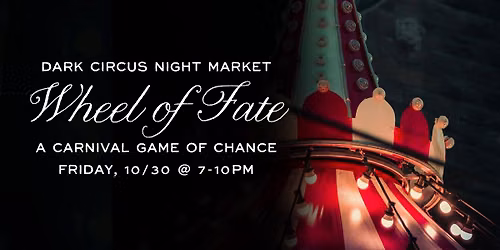 Dark Circus Night Market Wheel of Fate