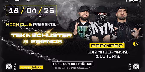 Moon Club presents: Tekkschuster & Friends \/\/ LOKIMITDERMASKE & DJ T\u00d6RKE