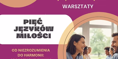 Warsztaty dla Singli:  \u201ePi\u0119\u0107 J\u0119zyk\u00f3w Mi\u0142o\u015bci" ... Pozna\u0144 8.11.2025
