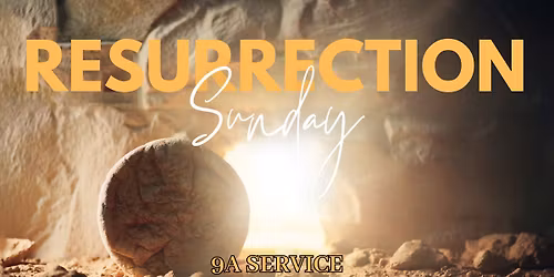 Resurrection Sunday Service