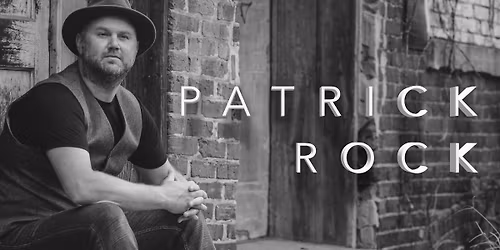 PATRICK ROCK | FRI NOV 28 | STOCK AND GRAIN