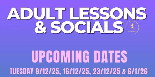 SKATE HAPPY ADULT LESSONS & SOCIAL SKATE 