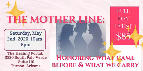 The Mother Line: Honoring What Came Before & What We Carry
