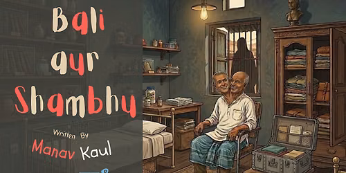 Bali aur Shambhu - by Manav Kaul