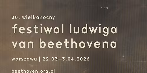 30. Wielkanocny Festiwal Ludwiga van Beethovena \/ Ishizaka \/ Schuch