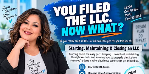 You Filed the LLC. Now What? Starting, Maintaining & Closing an LLC