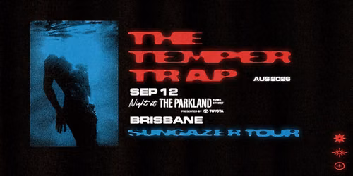 TEMPER TRAP + guest Lastlings
