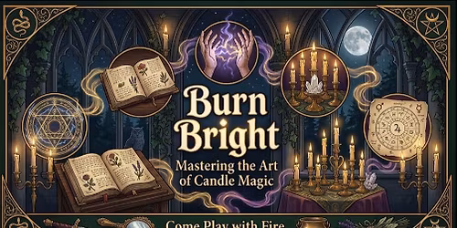 Burn Bright: Mastering the Art of Candle Magic