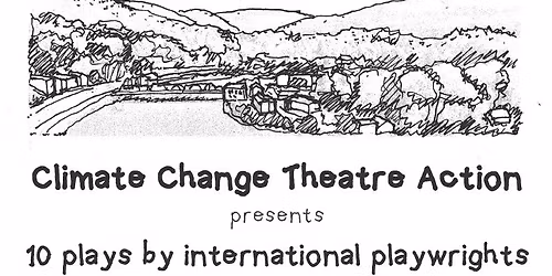Climate Change Theatre Action Present 10 Short Plays by International Playwrights