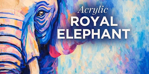 Royal Elephant \u2013 Acrylic Painting Workshop