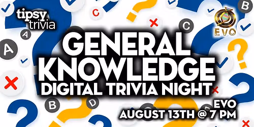 Edmonton: EVO - General Knowledge Digital Trivia - Aug 13, 7pm