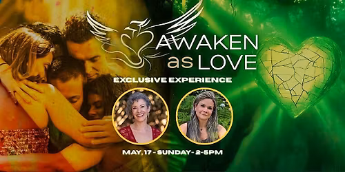 Awaken as Love Exclusive Experience
