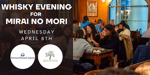 Whisky Evening for Mirai no Mori