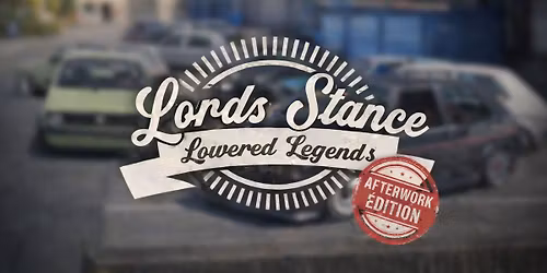 Lords Stance | Lowered Legends | Afterwork \u00e9dition 