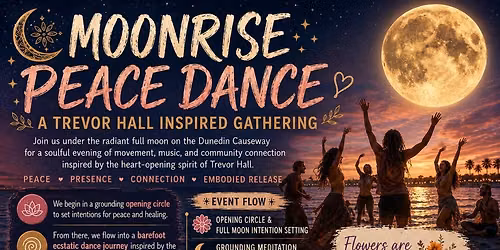 \ud83c\udf15\u2728 MOONRISE PEACE DANCE: A TREVOR HALL INSPIRED GATHERING \u2728\ud83c\udf15
