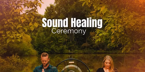 Sound Healing Ceremony: Nervous System Reset & Stress Relief