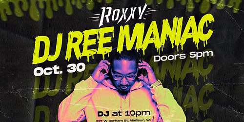 ROXXY WICKED WEEKEND: FT DJ REE MANIAC
