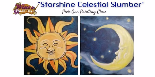 Starshine & Celestial Slumber - W&P Date Night or Pick-one Painting Class