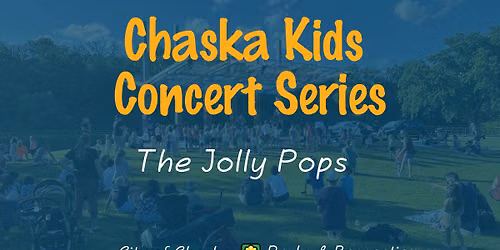 Chaska Kids Concert Series: The Jolly Pops