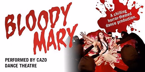 Bloody Mary Performed by Cazo Dance Theatre