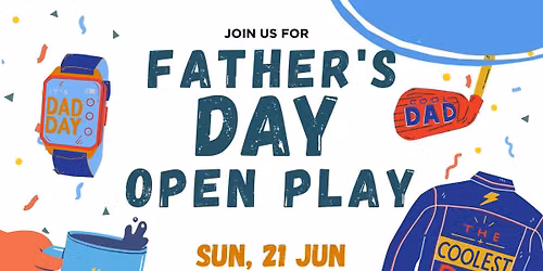 Father's Day Open Play