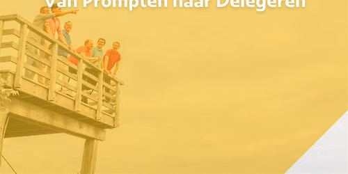 AI als Collega: Van Prompten naar Delegeren - Pilot